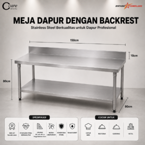 CCARE MEJA DAPUR STAINLESS WITH BACKREST – COMMERCIAL WORK TABLE PREMIUM